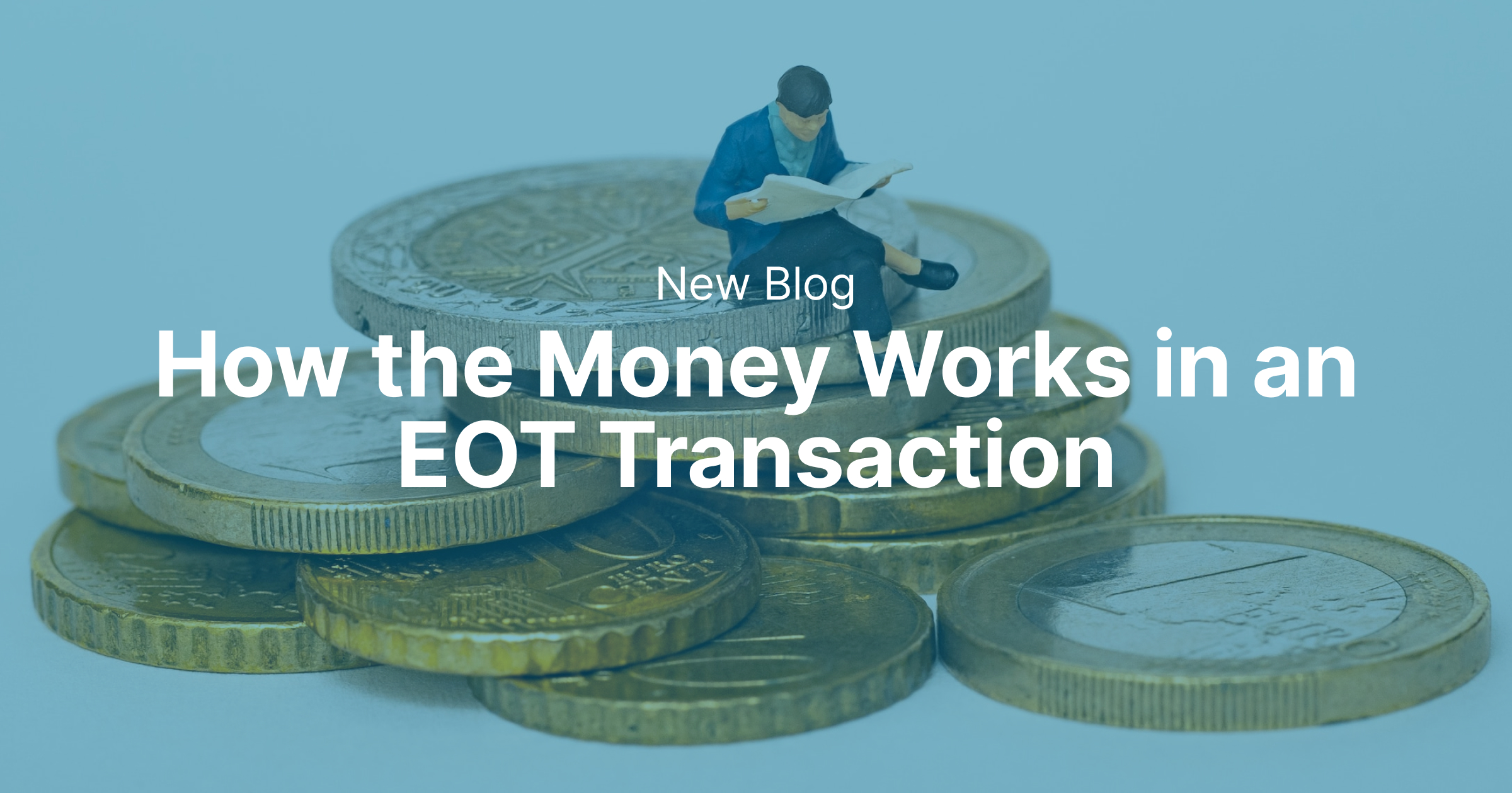 How the money works in an EOT